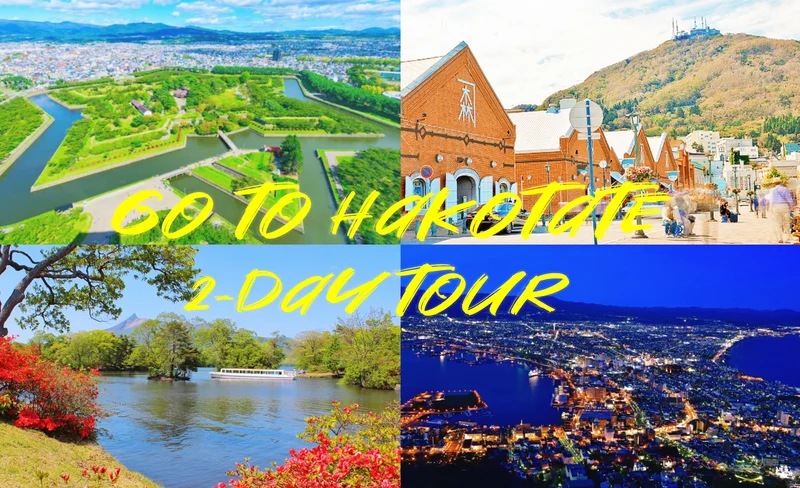 Explore Hakodate❘ 2-Day Highlights Tour from Sapporo