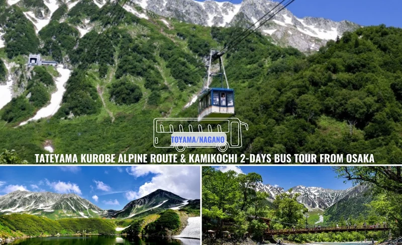 Tateyama Kurobe Alpine Route & Kamikochi 2 Day Bus Tour from Osaka