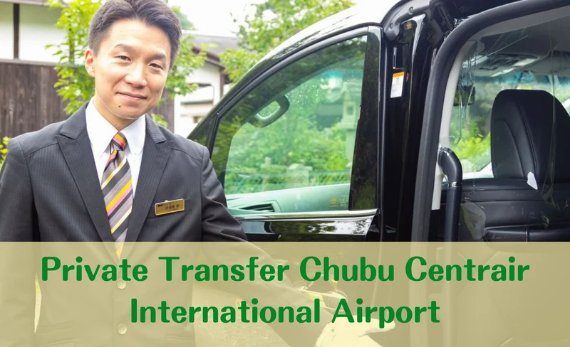 Private Transfer Chubu Centrair International Airport