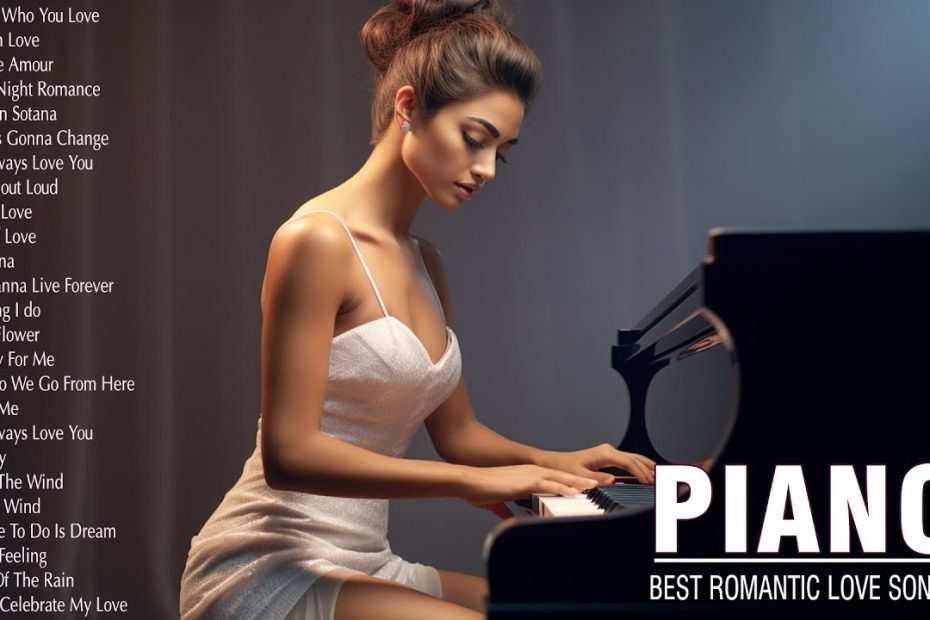 Beautiful Romantic Piano Melodies - Sensual and Elegant Instrumental - Sweet Love Songs Of All Time