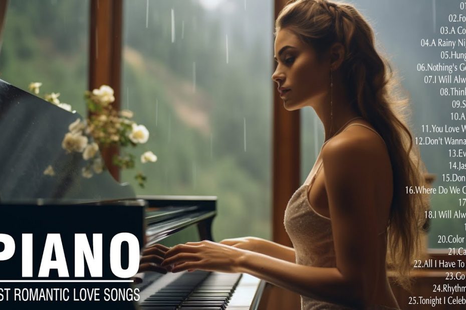 3 Hour Of Beautiful Piano Melodies - Sensual and Elegant Instrumental - Sweet Love Songs Of All Time