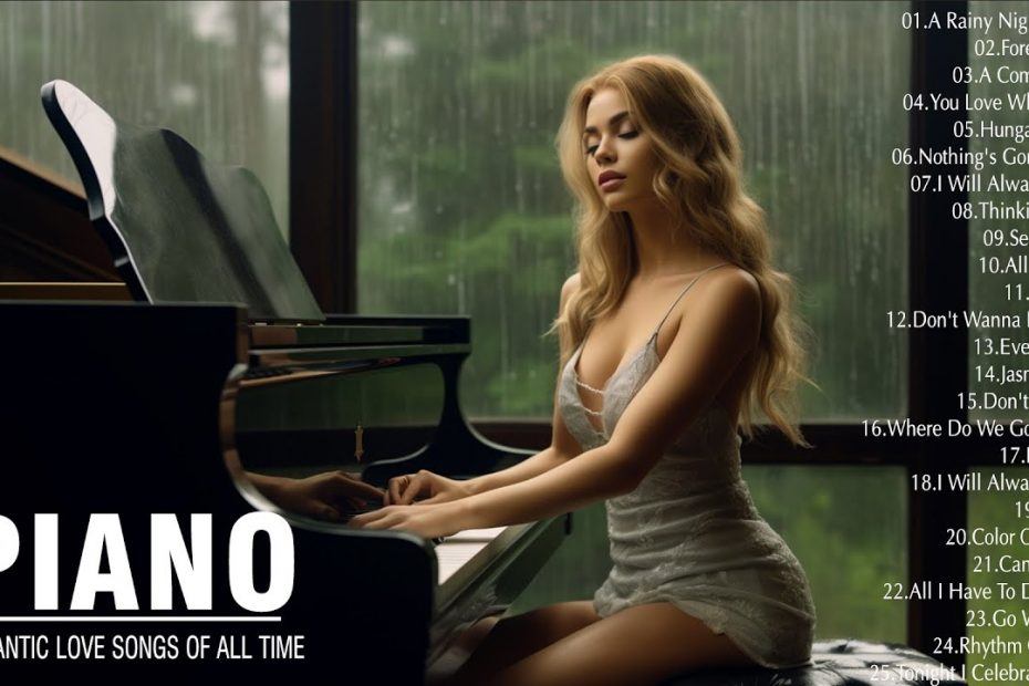 The Most Beautiful And Emotive Piano Melodies To Calm Your Soul - Relaxing Instrumental Love Songs