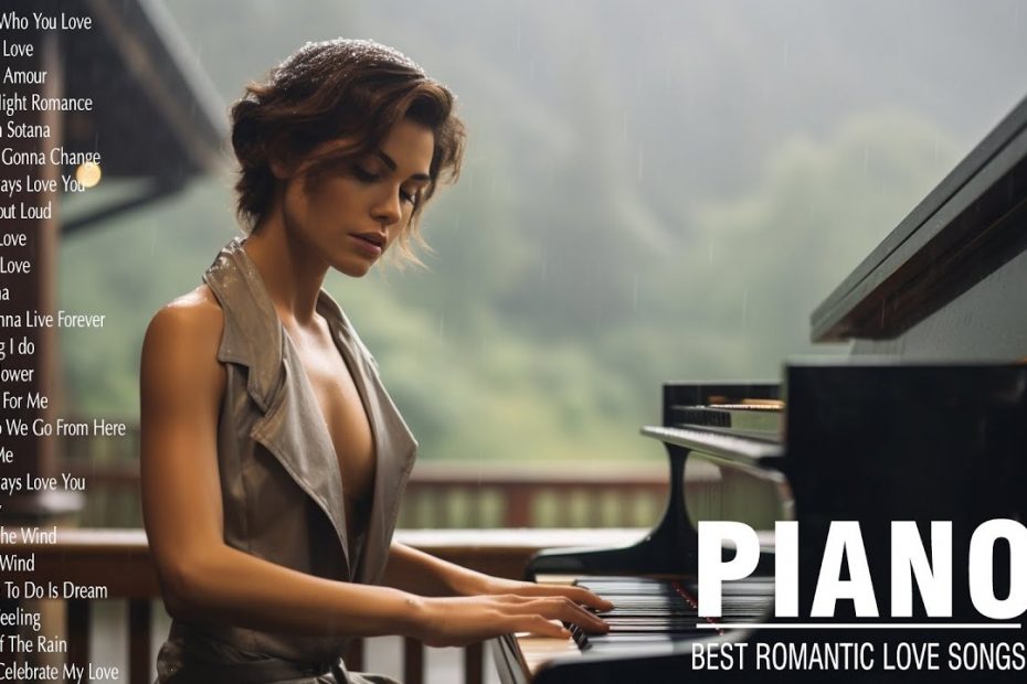 The 200 Most Beautiful Piano Music in the World For Your Heart - Best Relaxing Piano Love Songs Ever