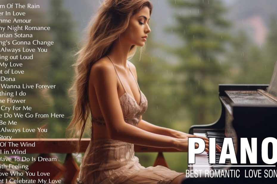 Top 100 Legendary Instrumental Piano Love Songs Of All Time - Best Relaxing Romantic Love Songs