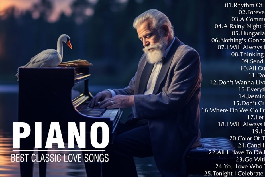 Beautiful Classic Piano Love Song - Sensual and Elegant Instrumental - Best Romantic Songs in Piano