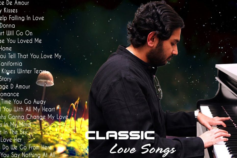 100 Classic Beautiful Piano Love Songs Of All Time - Best Relaxing Love Songs Instrumental Music
