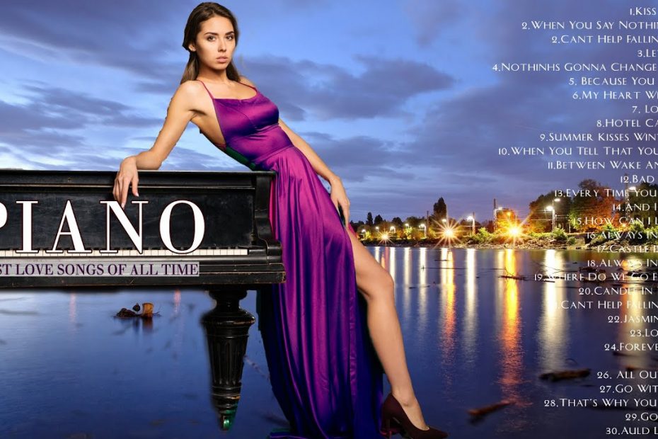 Beautiful Romantic Piano Love Songs - Best Love Songs About Falling In Love - Great Love Songs Ever
