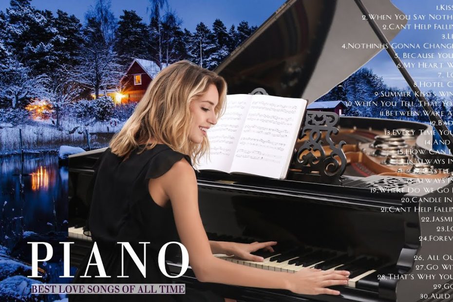 Great Relaxing Piano Romantic Love Songs Of All Time - Most Beautiful Love Songs Instrumental Ever