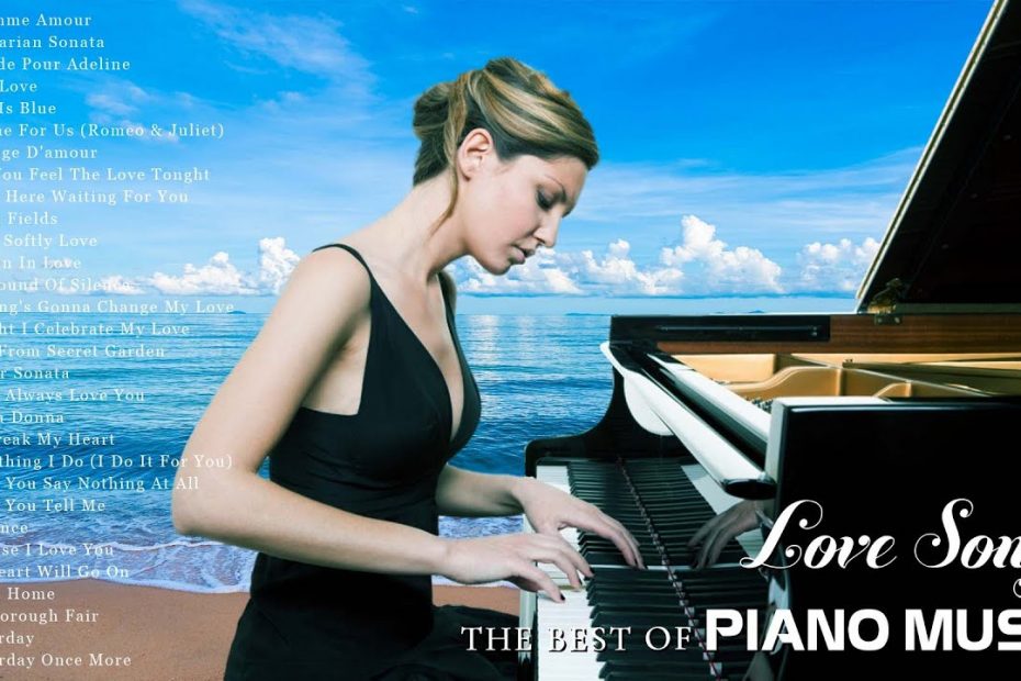 The Most Beautiful Piano Love Songs Of All Time - Best Romantic Piano Music For Relax & Study