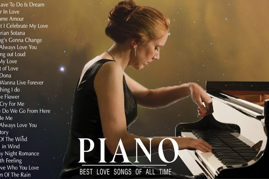 Tops 300 Beautiful Piano Love Songs - Best Romantic Piano Love Songs Of All Time - Sweet Love Songs