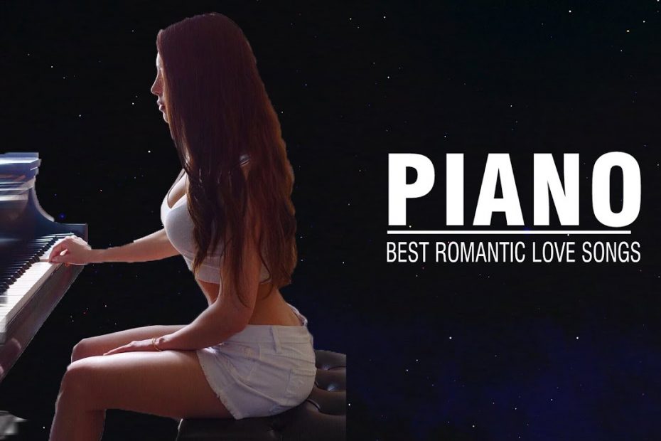 Beautiful Piano : Best Love Songs Of All Time - Relaxing Piano Love Songs Instrumental Music