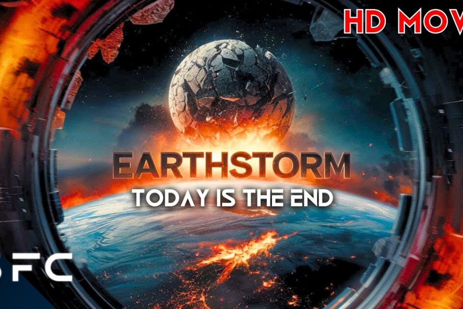 Earthstorm | Full Movie | Action Sci-Fi Disaster