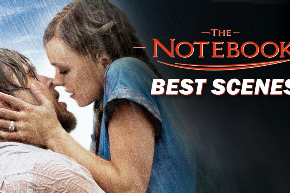 The Notebook's Best Scenes