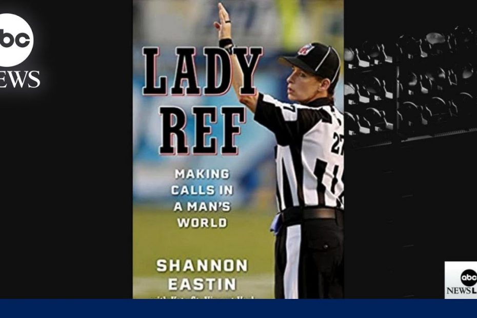 First female NFL official on her career: 'Dream big, please work hard' | ABCNL