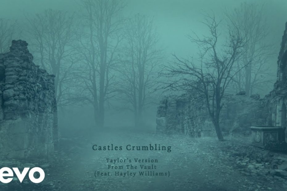 Castles Crumbling (Taylor’s Version) (From The Vault) (Lyric Video)