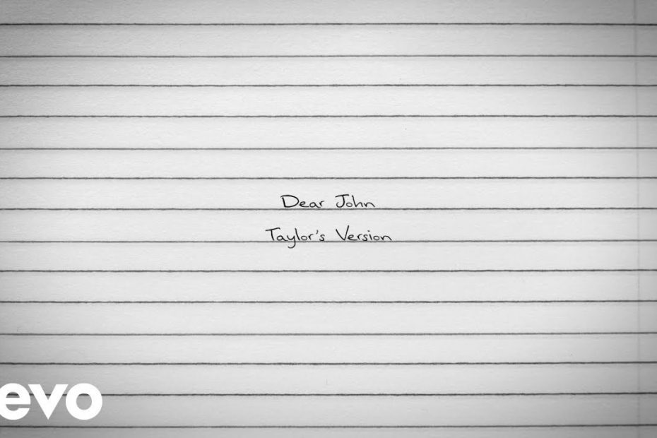 Taylor Swift - Dear John (Taylor's Version) (Lyric Video)