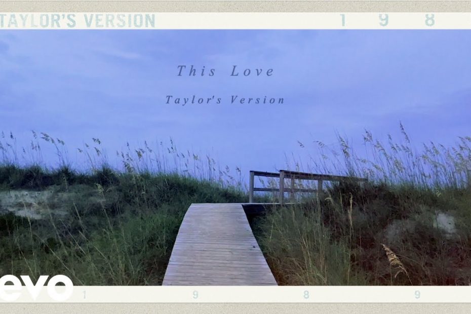 Taylor Swift - This Love (Taylor's Version) (Lyric Video)