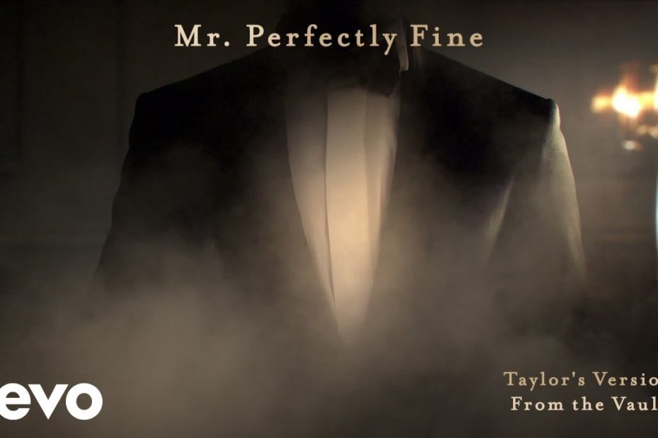 Taylor Swift - Mr. Perfectly Fine (Taylor’s Version) (From The Vault) (Lyric Video)