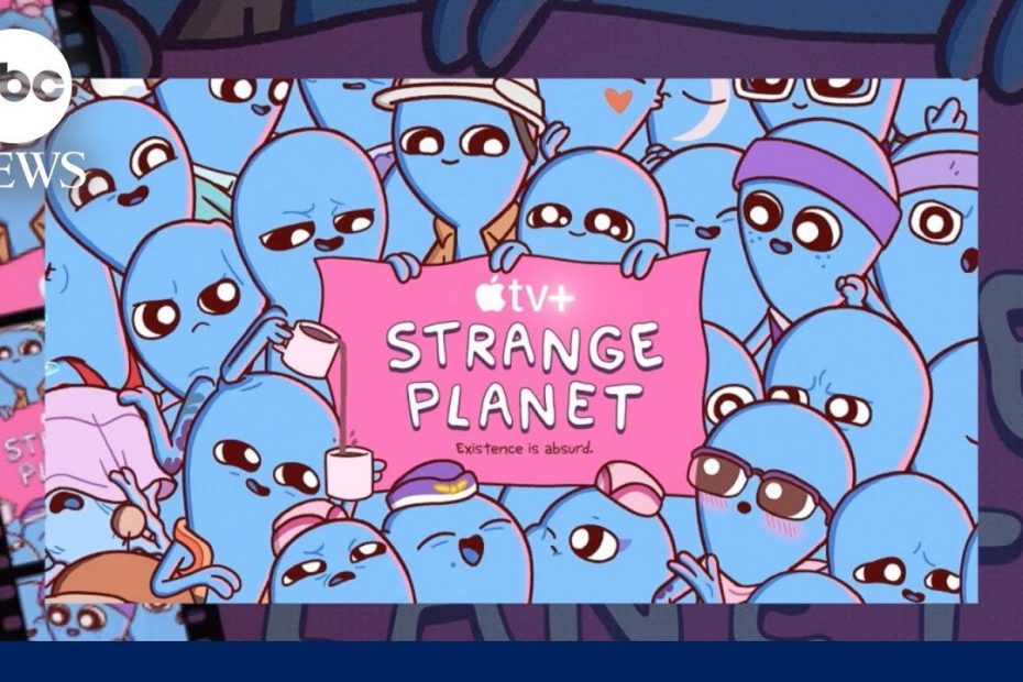 Animated series 'Strange Planet' explores life's absurdities | ABCNL
