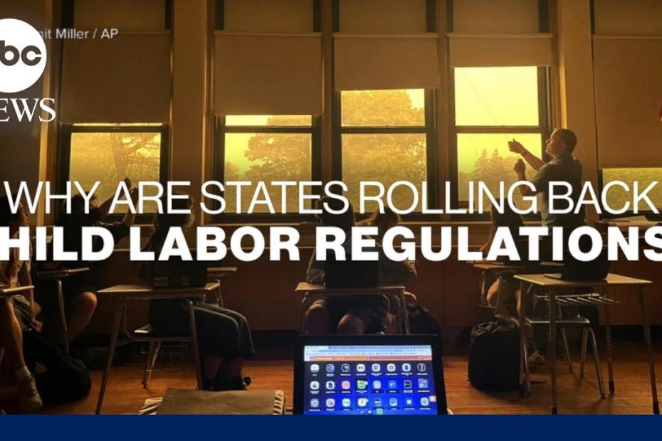 Why states are rolling back child labor regulations