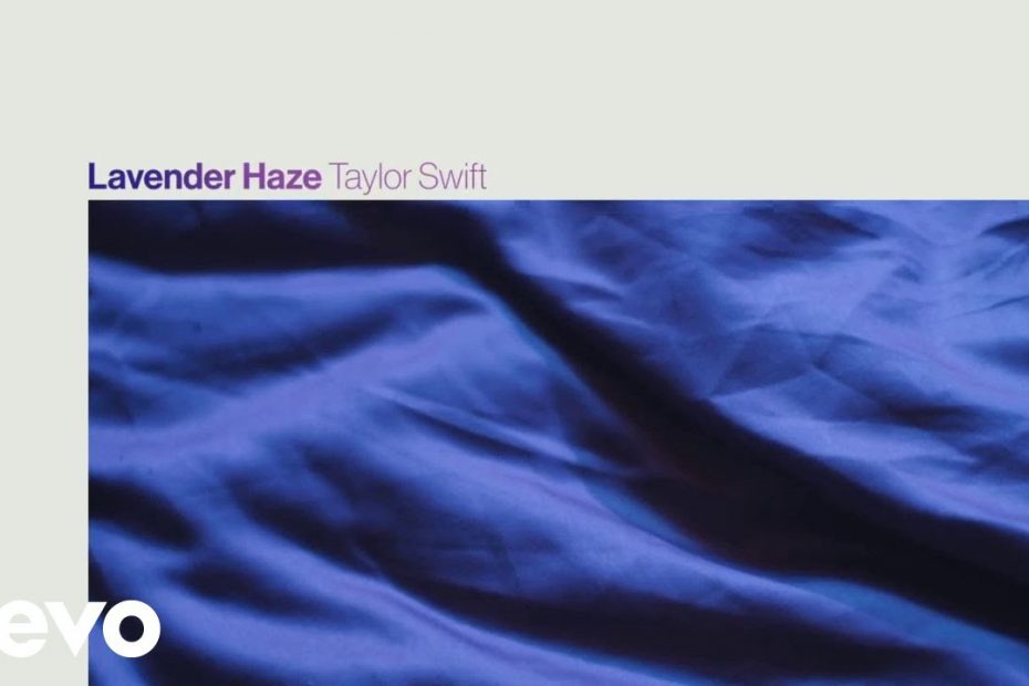 Taylor Swift - Lavender Haze (Official Lyric Video)