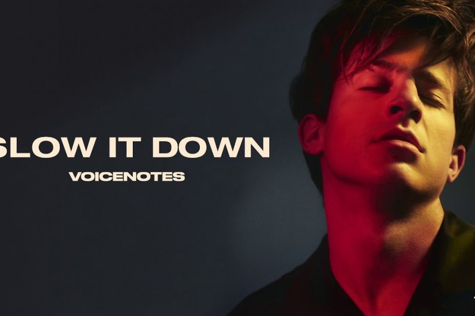 Charlie Puth - Slow It Down [Official Audio]