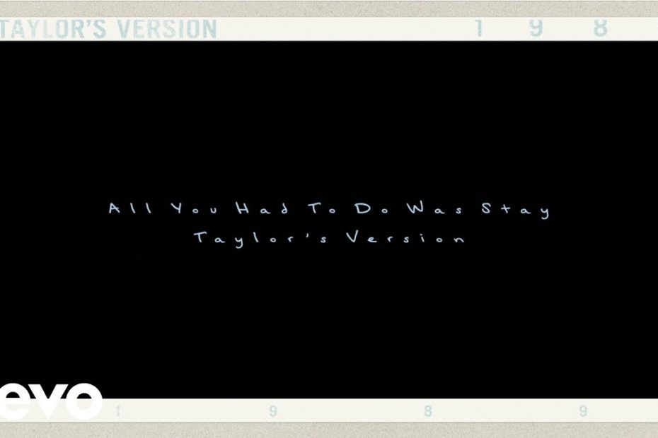 Taylor Swift - All You Had To Do Was Stay (Taylor's Version) (Lyric Video)