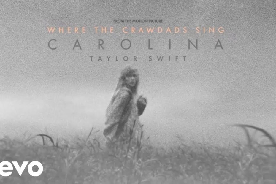 Taylor Swift - Carolina (From The Motion Picture “Where The Crawdads Sing” / Audio)