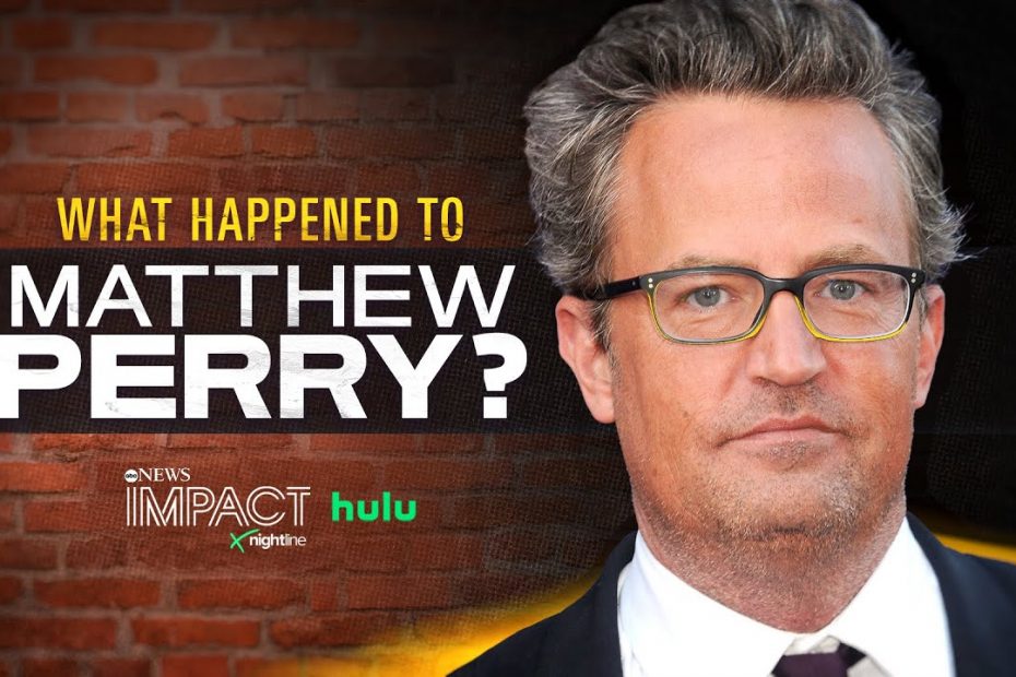 ‘IMPACT x Nightline: What Happened to Matthew Perry?’