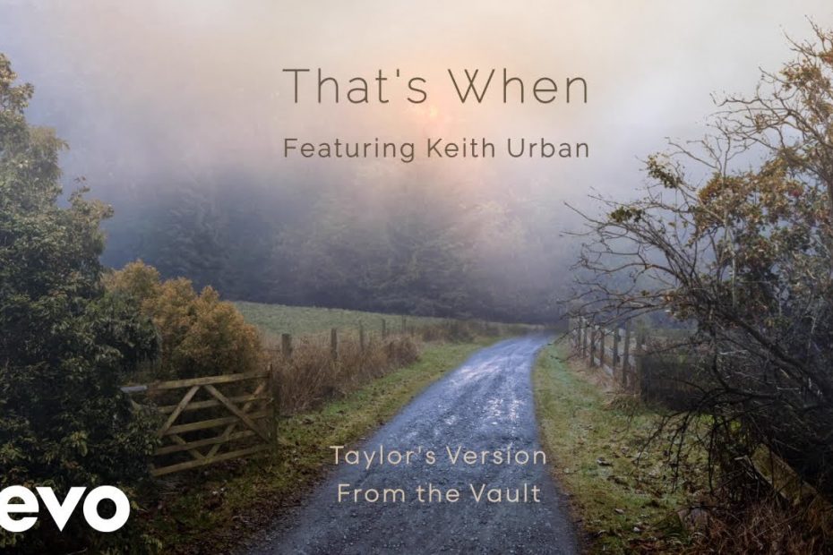 That’s When (Taylor’s Version) (From The Vault) (Lyric Video)