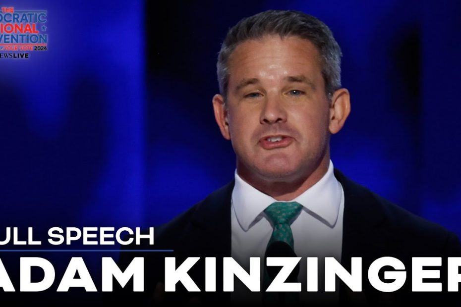 FULL SPEECH: Adam Kinzinger hits Trump as ‘weak man pretending to be strong’ during DNC speech