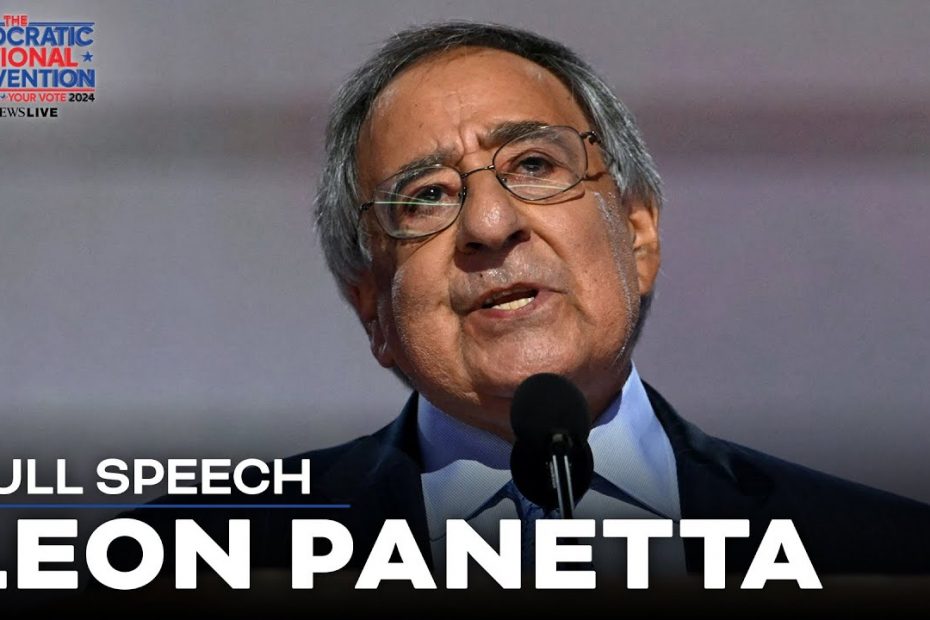 FULL SPEECH: Leon Panetta says 'we need Kamala Harris behind the Resolute desk' during DNC