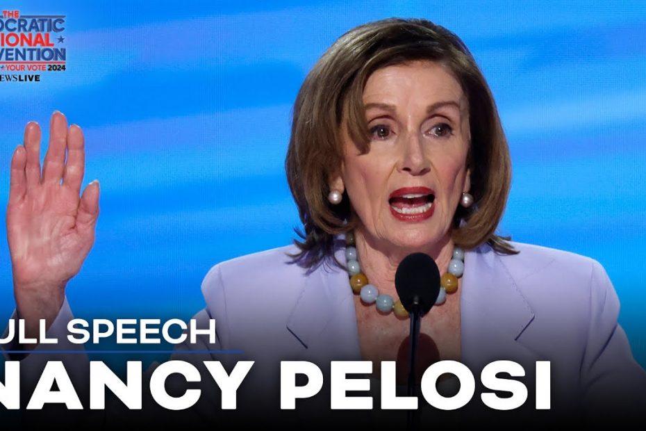 FULL SPEECH: Nancy Pelosi takes the stage at DNC