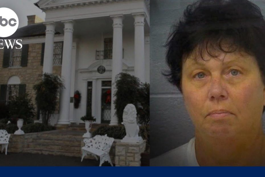 Woman charged in alleged scheme to steal Graceland, defraud Elvis Presley's family