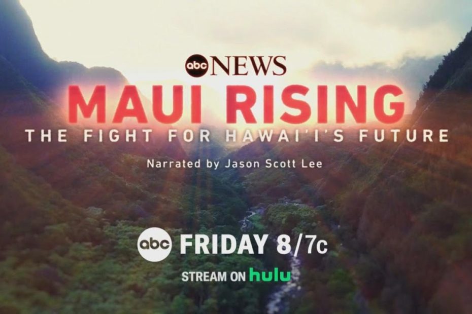 Official Trailer | ABC News Studios’ ‘MAUI RISING: The Fight for Hawai’i’s Future’