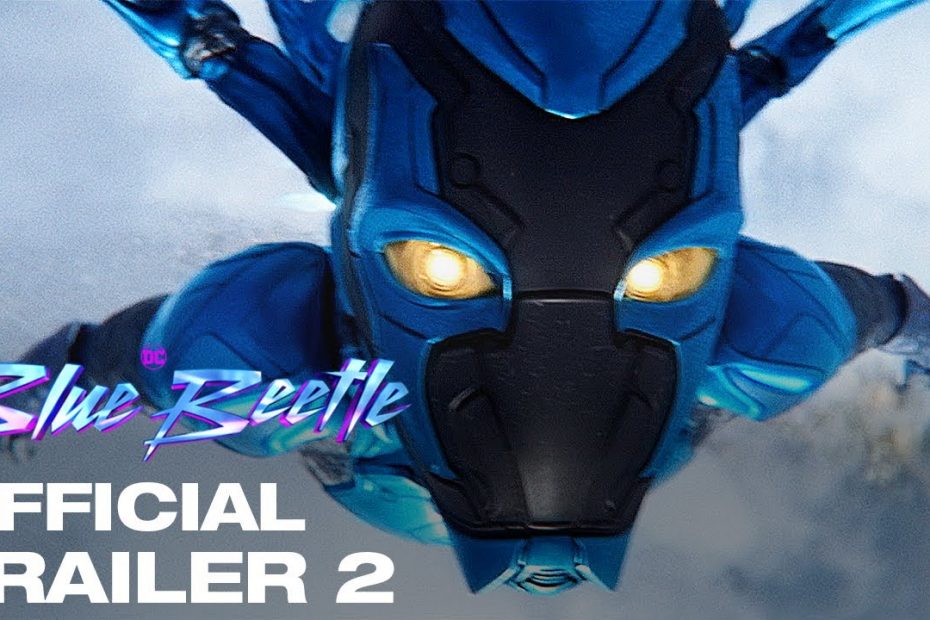 BLUE BEETLE | OFFICIAL FINAL TRAILER