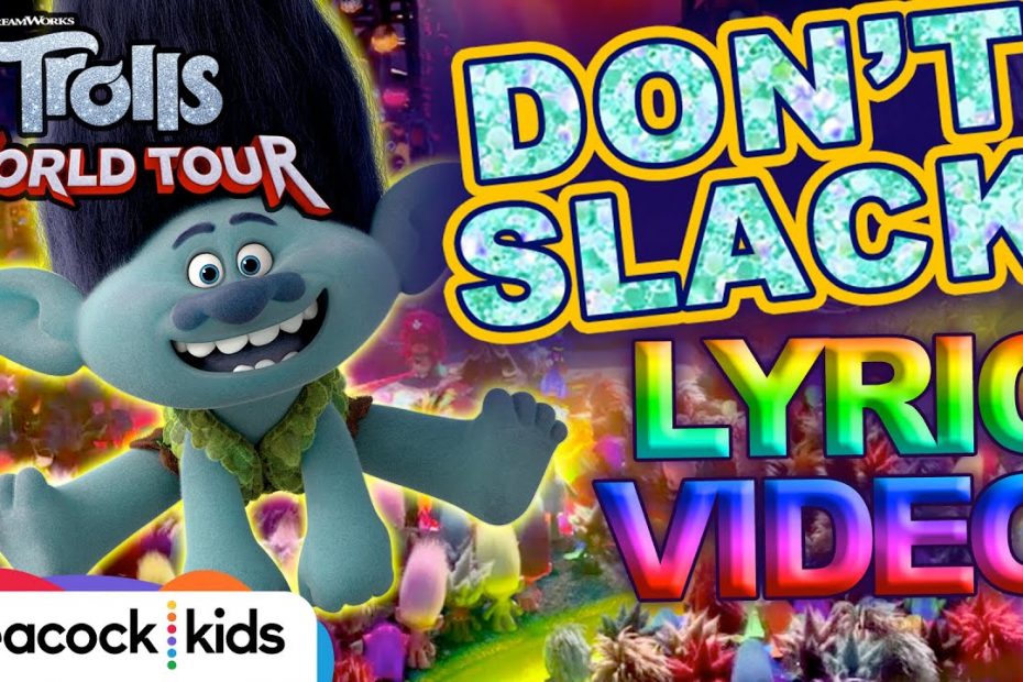 TROLLS WORLD TOUR | "Don't Slack" Lyric Video