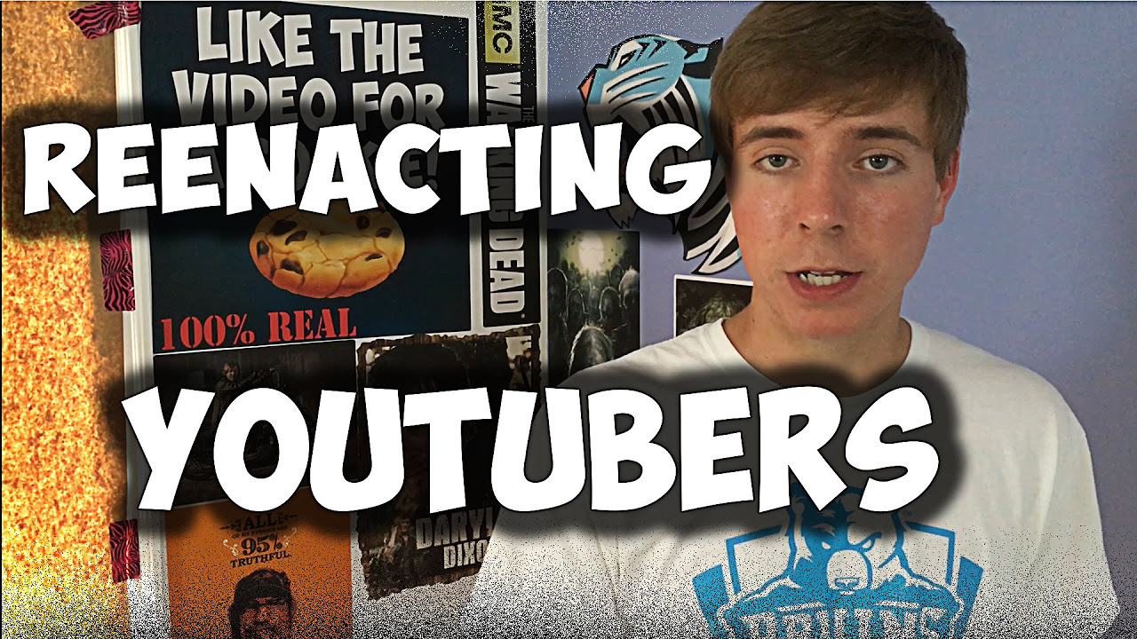 Reenacting Youtubers