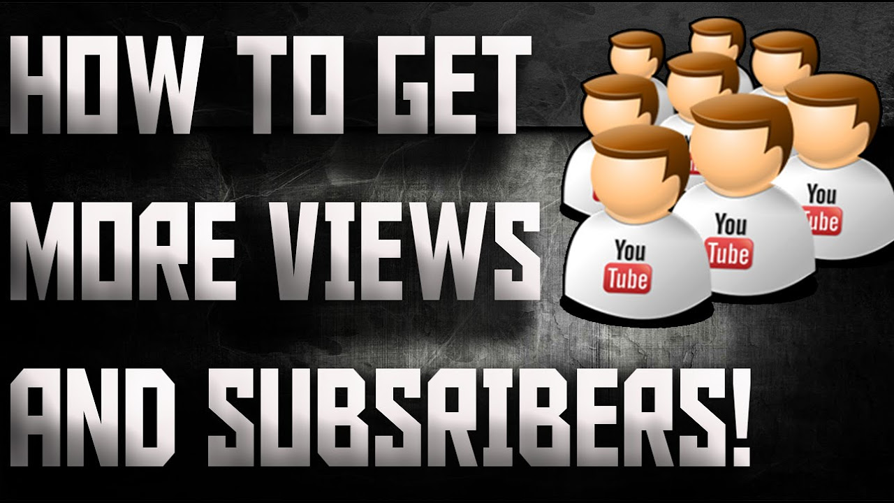 How To Get More Views And Subscribers On Youtube (2016)