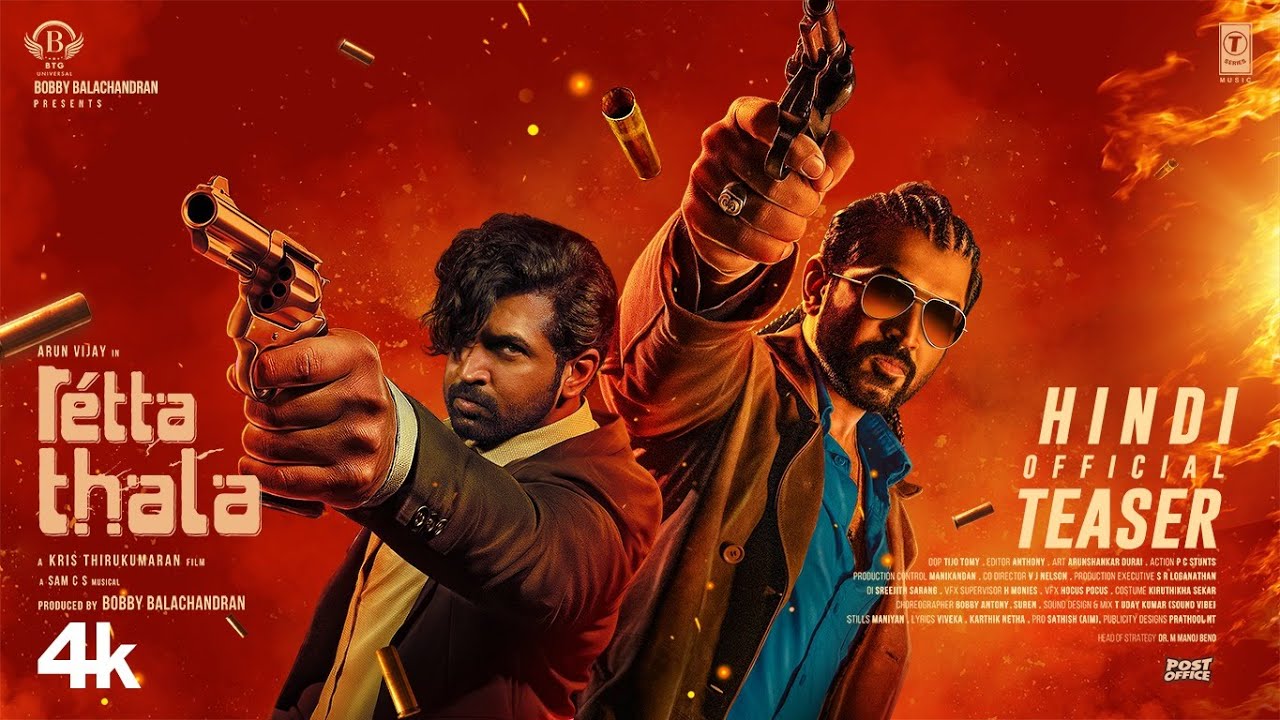 Retta Thala Official Teaser – Hindi | Arun Vijay | Siddhi | Tanya | Kris T | Sam CS | Bobby | BTG
