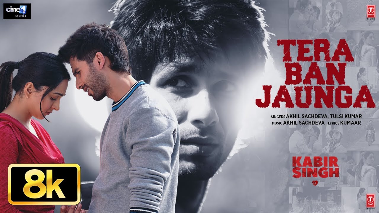 Tera Ban Jaunga 8K Full Song| Kabir Singh | Shahid K,Kiara A | Sandeep V |Tulsi Kumar,Akhil Sachdeva