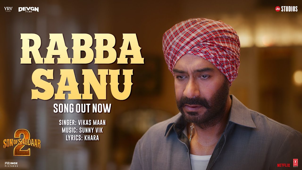 SON OF SARDAAR 2: Rabba Sanu (Song) | Ajay Devgn | Mrunal Thakur | Sunny Vik | Vikas M | Khara