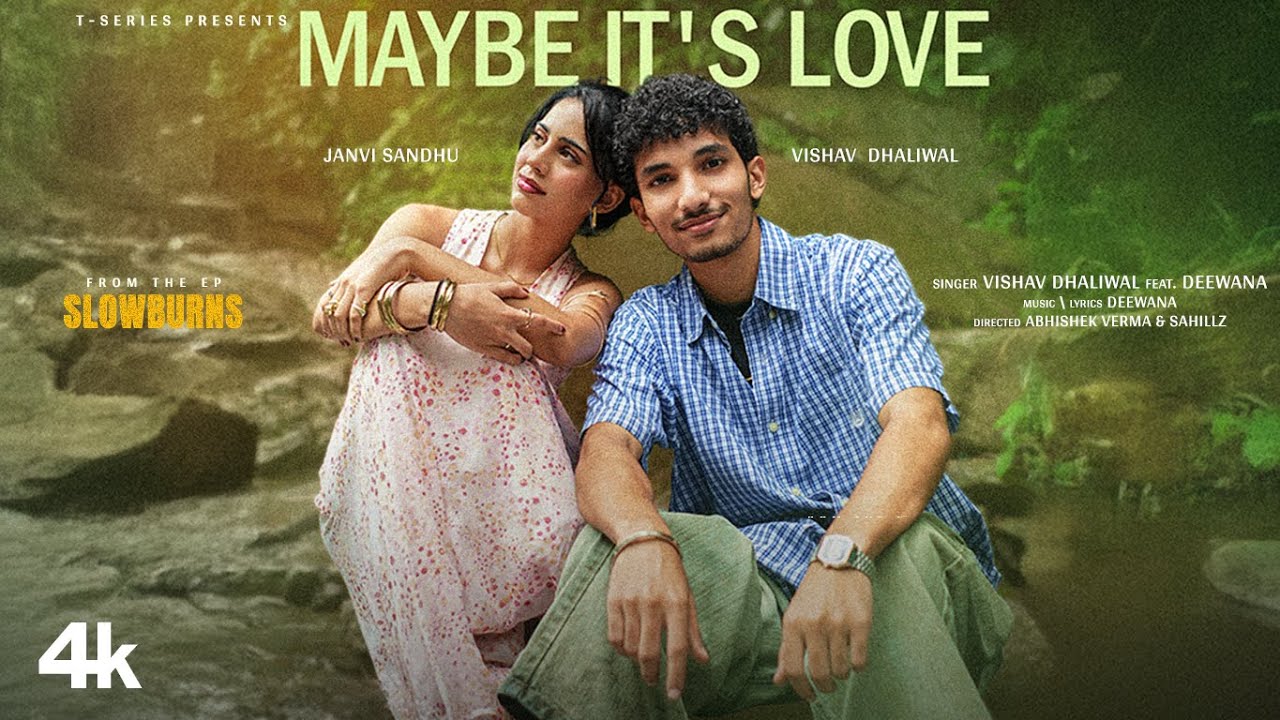 Maybe It’s Love (Music Video): Vishav Dhaliwal | Janvi Sandhu | Deewana | Slowburns | T-Series
