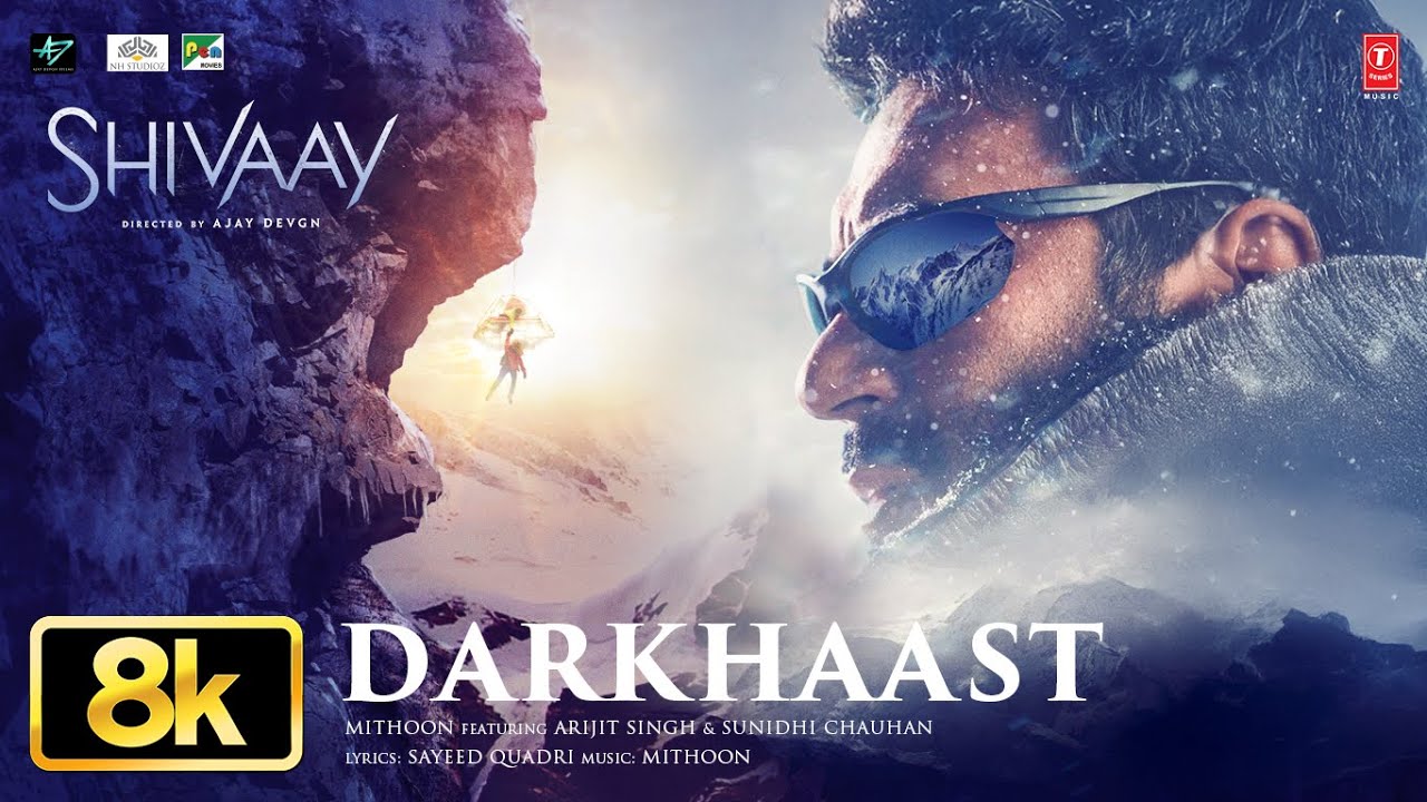 DARKHAAST 8K Video Song | Ajay Devgn | SHIVAAY | Arijit Singh | Sunidhi Chauhan | T-Series