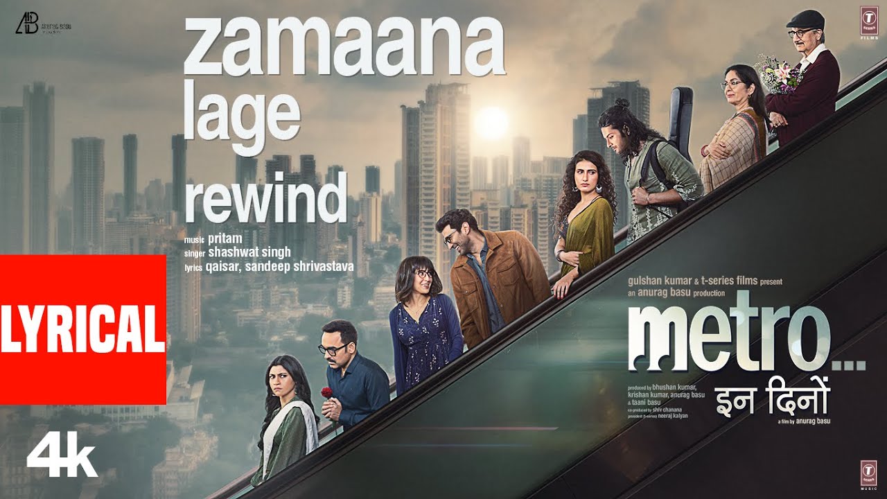 Zamaana Lage – Rewind (Lyrics) | Metro…In Dino | Pritam | Shashwat Singh |  Qaisar Ul Jafri, Sandeep