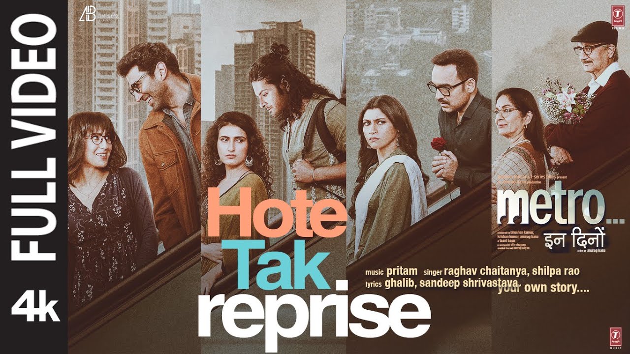Hote Tak Reprise (Full Video): Raghav Chaitanya | Shilpa Rao | Metro…In Dino | Pritam | Bhushan K