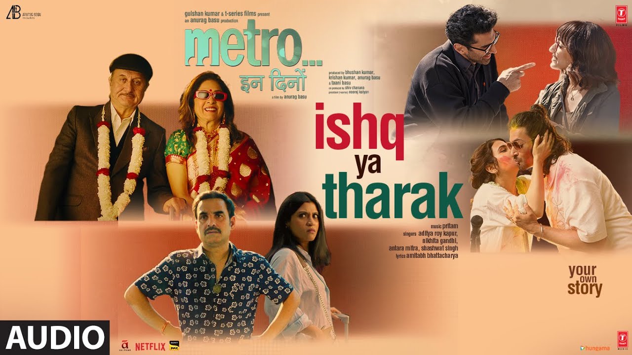 Metro…In Dino (Side B): Ishq Ya Tharak (Audio) | Pritam,Aditya K,Nikhita,Shashwat,Antara,Amitabh B