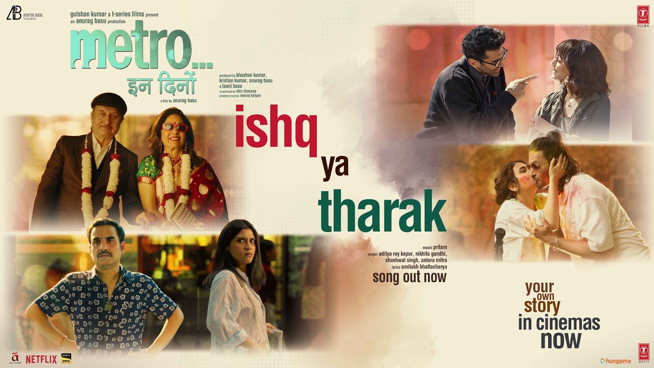 Metro…In Dino: Ishq Ya Tharak (Song) |Anurag B |Pritam, Aditya K, Nikhita G, Shashwat S, Antara M