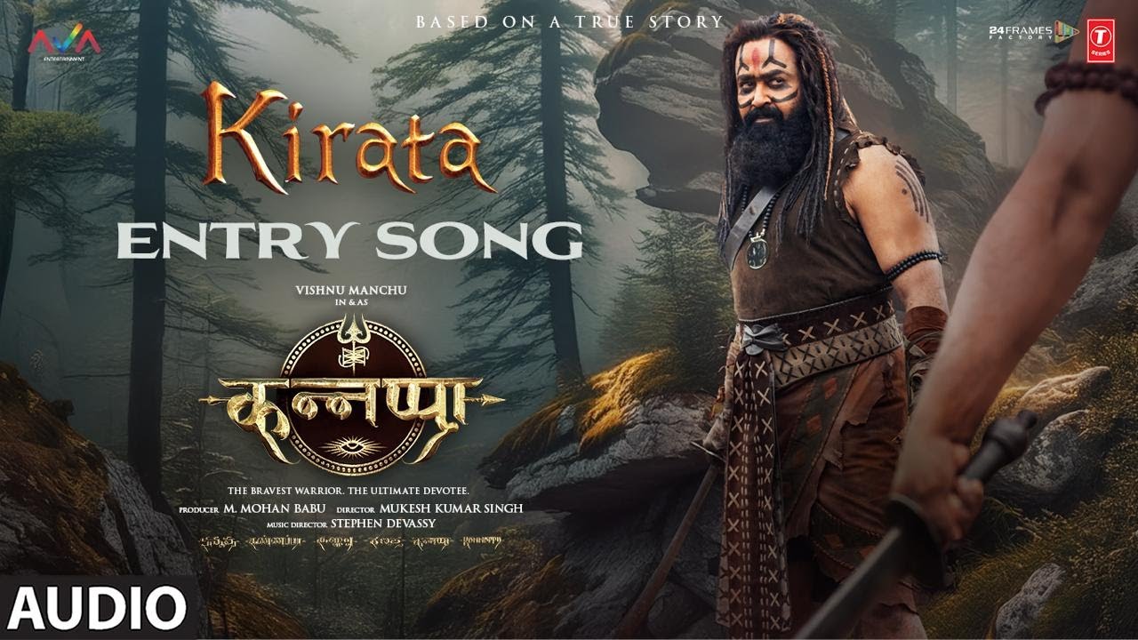 Kannappa: “KIRATA BIT SONG” (Full Audio) | Kailash Kher, Stephen Devassy, Girish Nakod