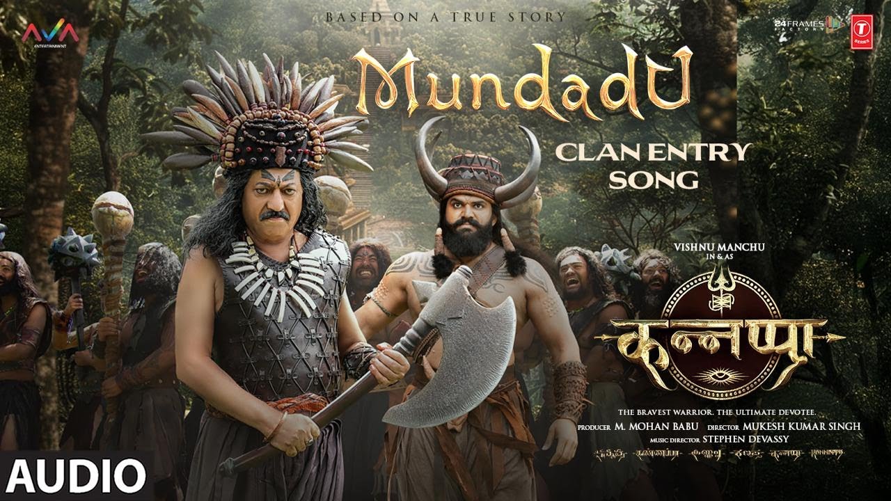 Kannappa: “MUNDUDU CLAN ENTRY SONG” (Full Audio) | Anand Sreeraj, Stephen Devassy, Girish Nakod
